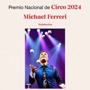 Malabarista Michael Ferreri. Michael Ferreri como Premio Nacional de Circo 2024.